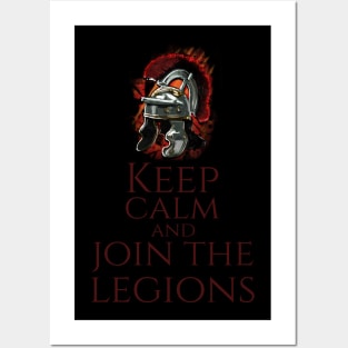 Ancient Rome Legion Helmet - Keep Calm And Join The Legions Posters and Art